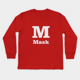 M For Mask Phonetic Alphabet in Pandemic Kids Long Sleeve T-Shirt